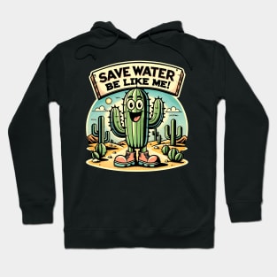 Save Water Cactus Hoodie